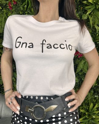 T-Shirt Gna Faccio